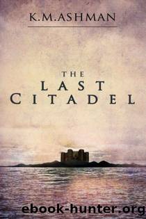 Last Citadel, The by K. M. Ashman