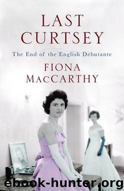 Last Curtsey by Fiona MacCarthy