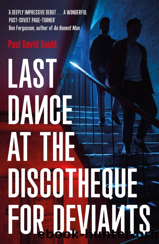 Last Dance at the Discotheque for Deviants by Paul David Gould
