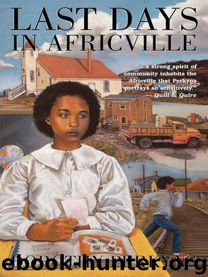 Last Days in Africville by Dorothy Perkyns