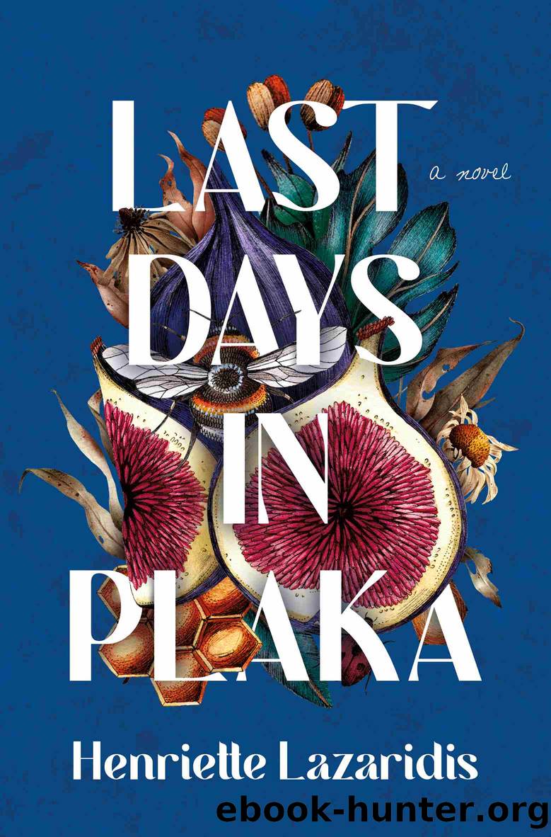 Last Days in Plaka by Henriette Lazaridis