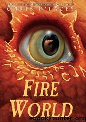 Last Dragon 6: Fire World by Chris D'Lacey