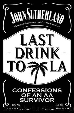 Last Drink to LA by John Sutherland
