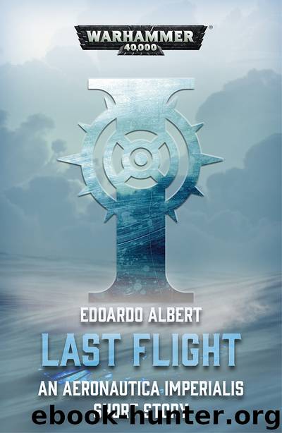 Last Flight - Edoardo Albert by Warhammer 40K