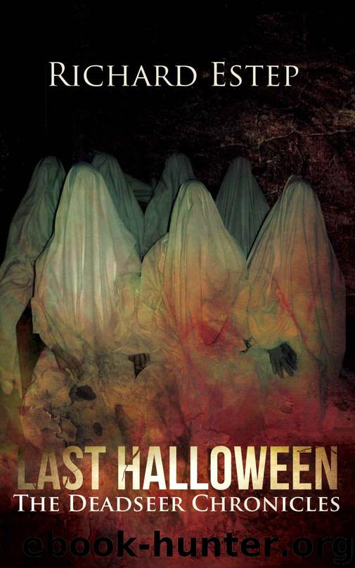 Last Halloween (The Deadseer Chronicles Book 2) by Estep Richard