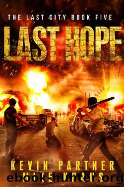 Last Hope: Book 5 in the Thrilling Post-Apocalyptic Survival Series: (The Last City - Book 5) by Kevin Partner & Mike Kraus