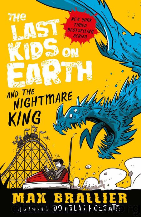Last Kids on Earth and the Nightmare King by Max Brallier
