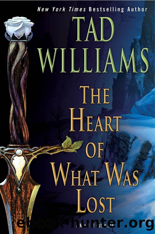Last King of Osten Ard 0.5 - The Heart of What Was Lost by Tad Williams