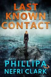 Last Known Contact by Phillipa Nefri Clark