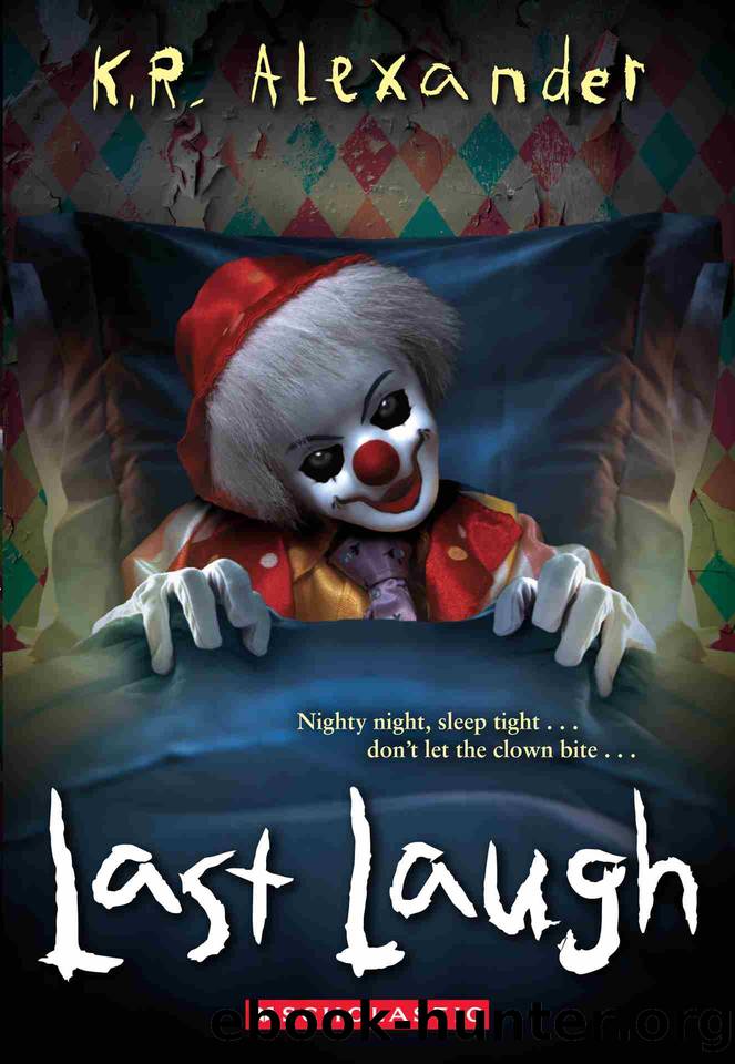Last Laugh by K. R. Alexander