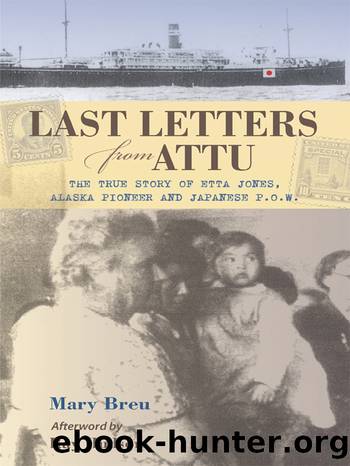 Last Letters from Attu by Mary Breu