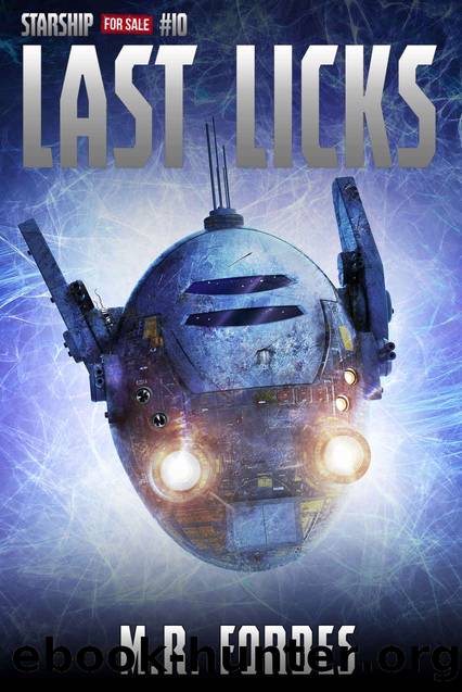 Last Licks (Starship for Sale Book 10) by M.R. Forbes