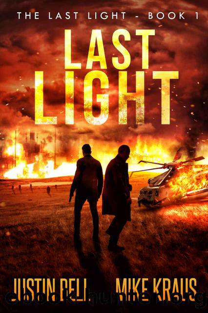 Last Light_A Thrilling Post-Apocalyptic Survival Series by Justin Bell & Mike Kraus