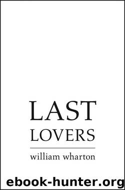 Last Lovers by William Wharton