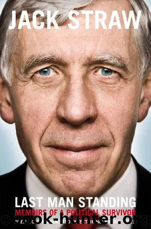 Last Man Standing: Memoirs of a Political Survivor by Jack Straw