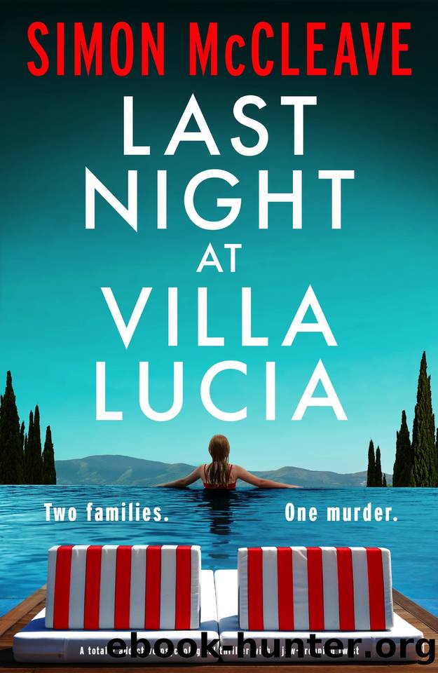 Last Night at Villa Lucia: A totally addictive psychological thriller with a jaw-dropping twist by Simon McCleave