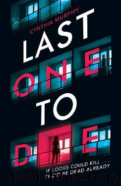 Last One To Die by Cynthia Murphy