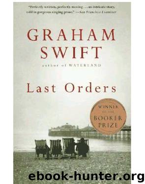 Last Orders by Graham Swift