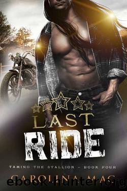 Last Ride (Taming the Stallion Series Book 4) by Carolina Mac
