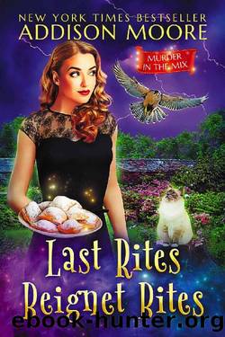 Last Rites Beignet Bites (MURDER IN THE MIX Book 44) by Addison Moore