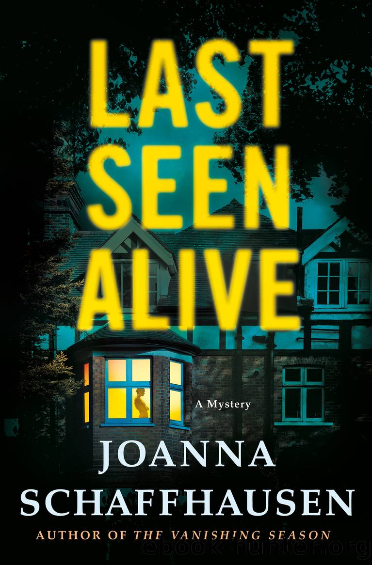 Last Seen Alive: A Mystery by Joanna Schaffhausen
