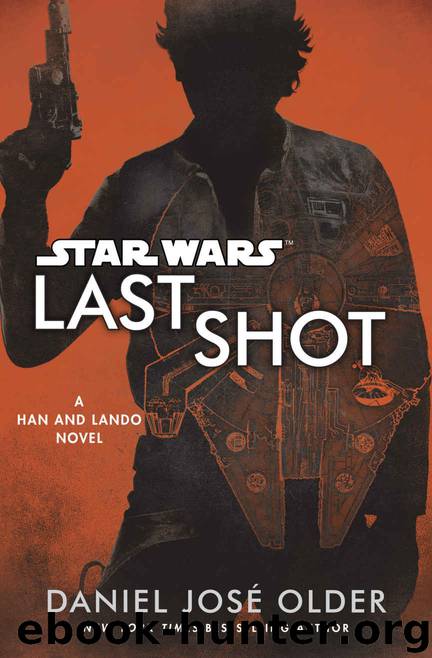 Last Shot (Star Wars): A Han and Lando Novel by Daniel José Older