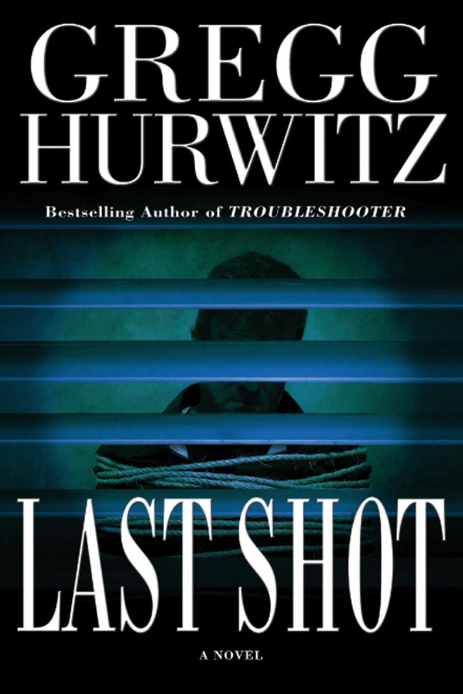 Last Shot by Gregg Hurwitz