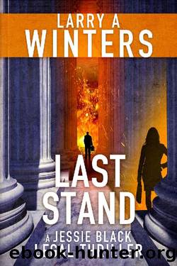 Last Stand (Jessie Black Legal Thrillers Book 11) by Larry A. Winters