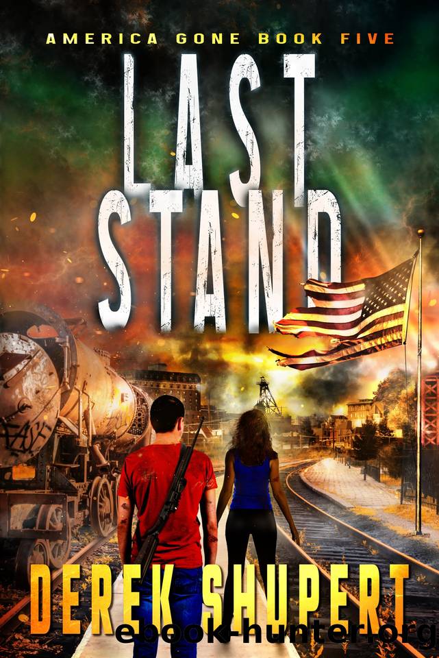 Last Stand: A Post-Apocalyptic EMPCME Survival Thriller (America Gone Book 5) by Derek Shupert