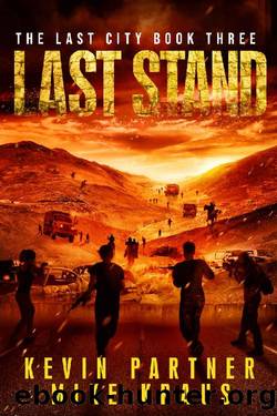 Last Stand: Book 3 in the Thrilling Post-Apocalyptic Survival Series: (The Last City - Book 3) by Kevin Partner & Mike Kraus