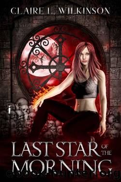 Last Star of the Morning by Claire L. Wilkinson