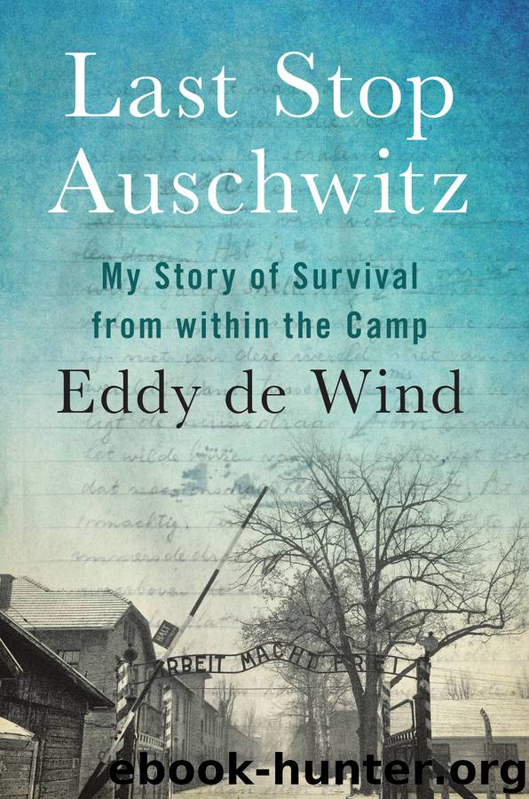 Last Stop Auschwitz by Eliazar de Wind
