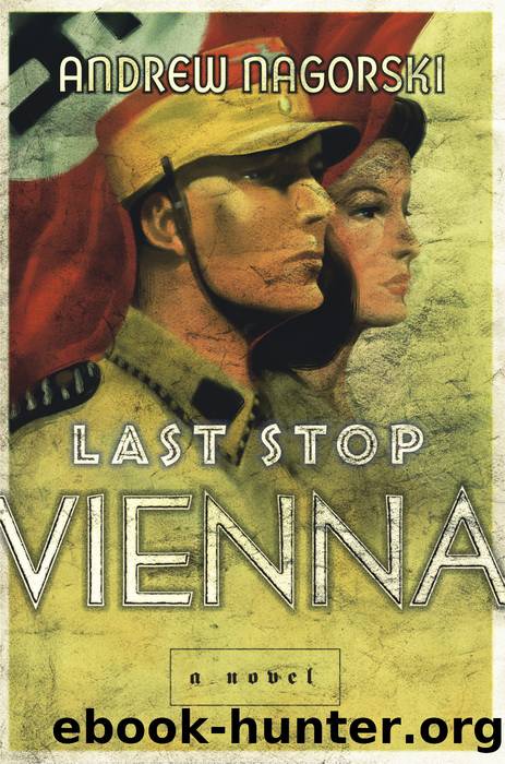 Last Stop Vienna_A Novel by Andrew Nagorski