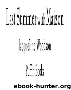 Last Summer with Maizon by Jacqueline Woodson