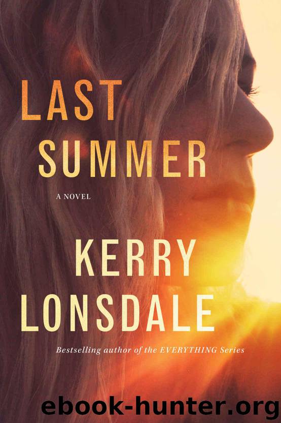 Last Summer: A Novel by Lonsdale Kerry