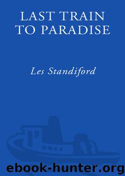 Last Train to Paradise by Les Standiford