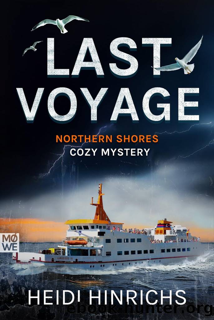 Last Voyage: A Twisty Cozy Police Procedural Murder Mystery Series (Murder in the Dunes Book 8) by Heidi Hinrichs