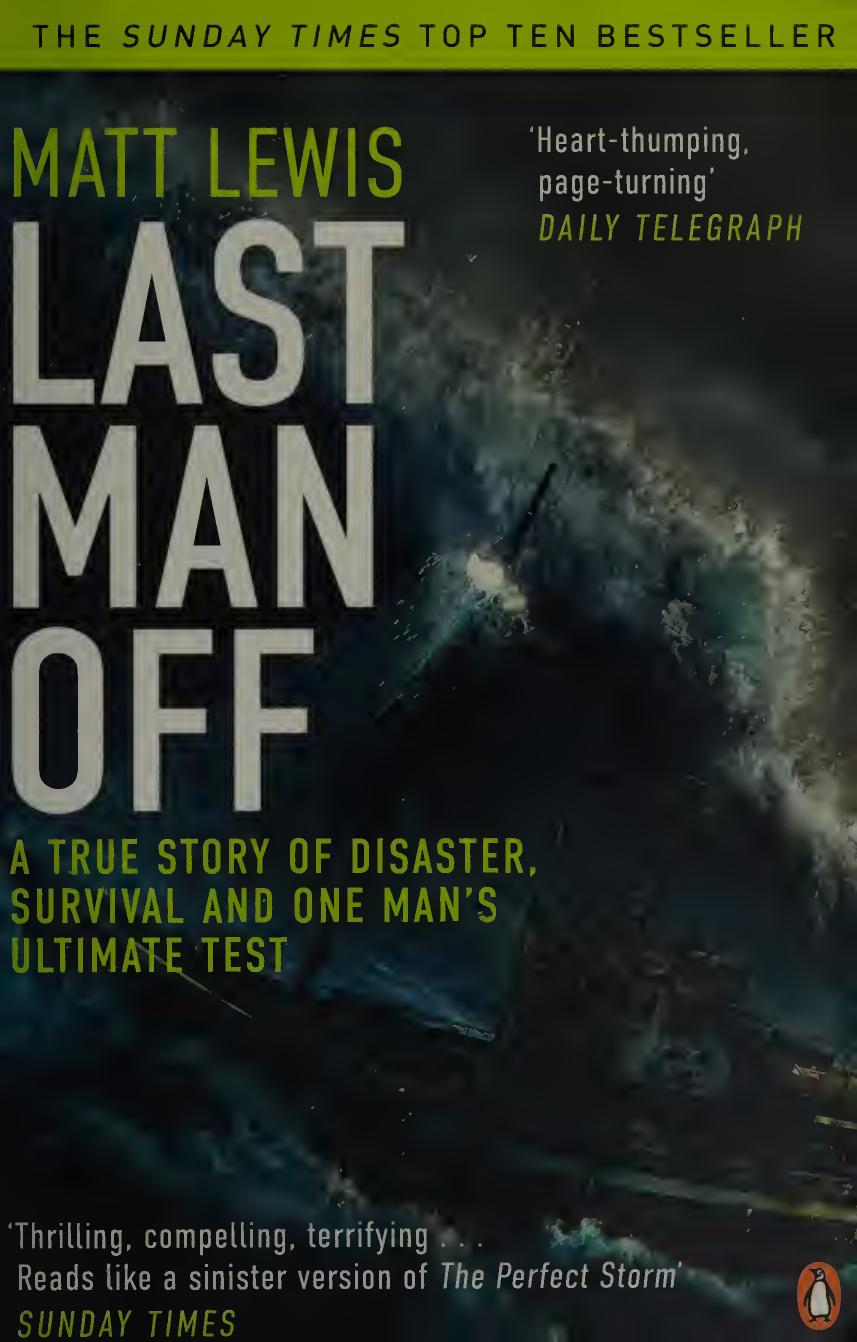 Last man off : a true story of disaster, survival and one man's ultimate test by Lewis Matt 1974- author