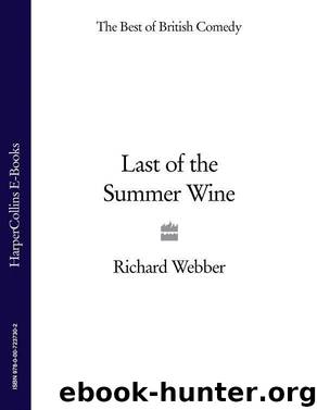 Last of The Summer Wine by Webber Richard