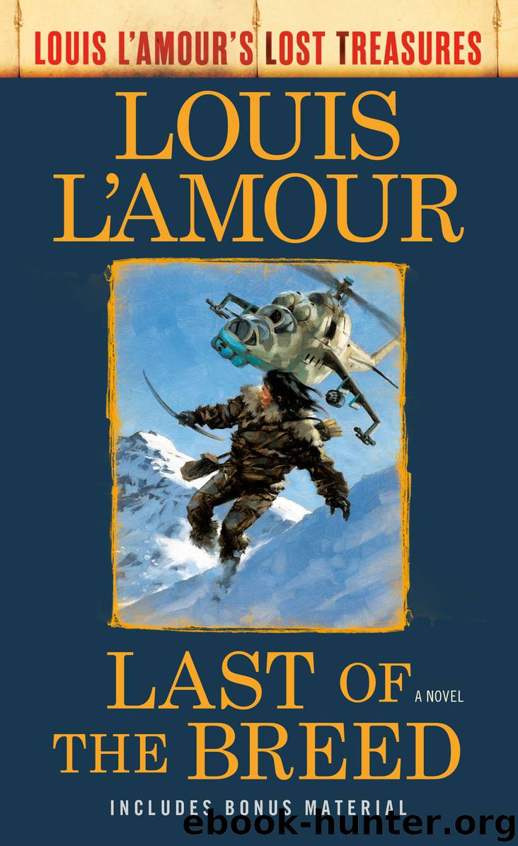 Last of the Breed (Louis L'Amour's Lost Treasures) by Louis L'Amour