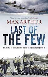 Last of the Few by Max Arthur