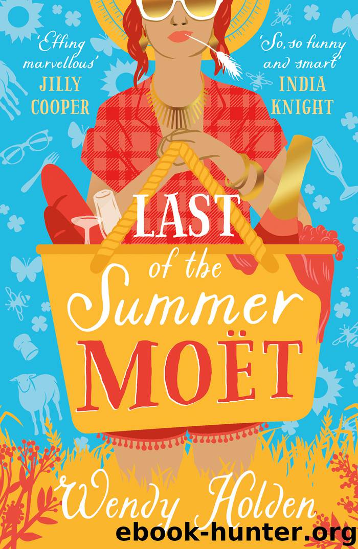 Last of the Summer Moët by Wendy Holden