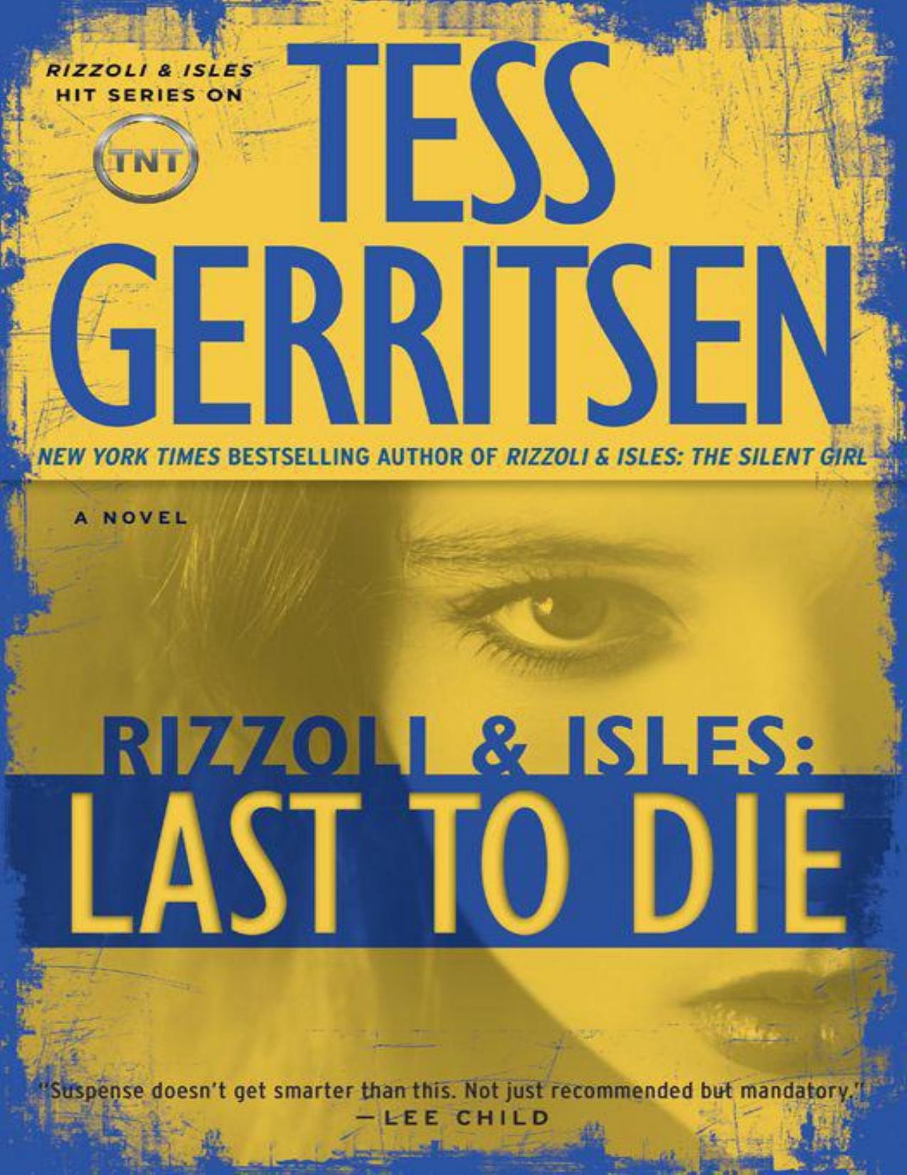 Last to Die: A Rizzoli & Isles Novel by Tess Gerritsen