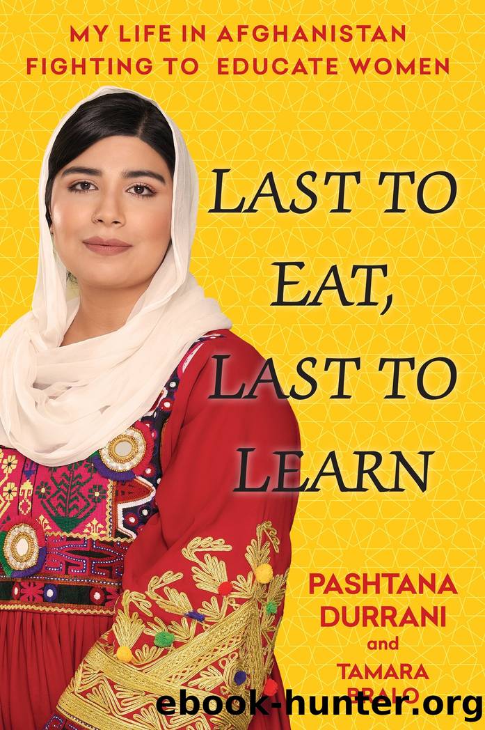 Last to Eat, Last to Learn by Pashtana Durrani