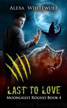 Last to Love by Alexa Whitewolf