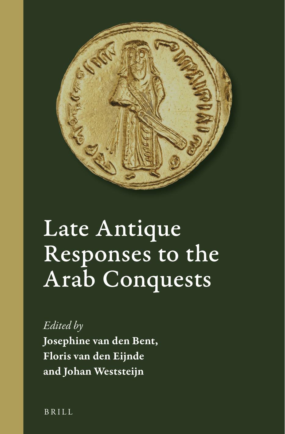 Late Antique Responses to the Arab Conquests by unknow