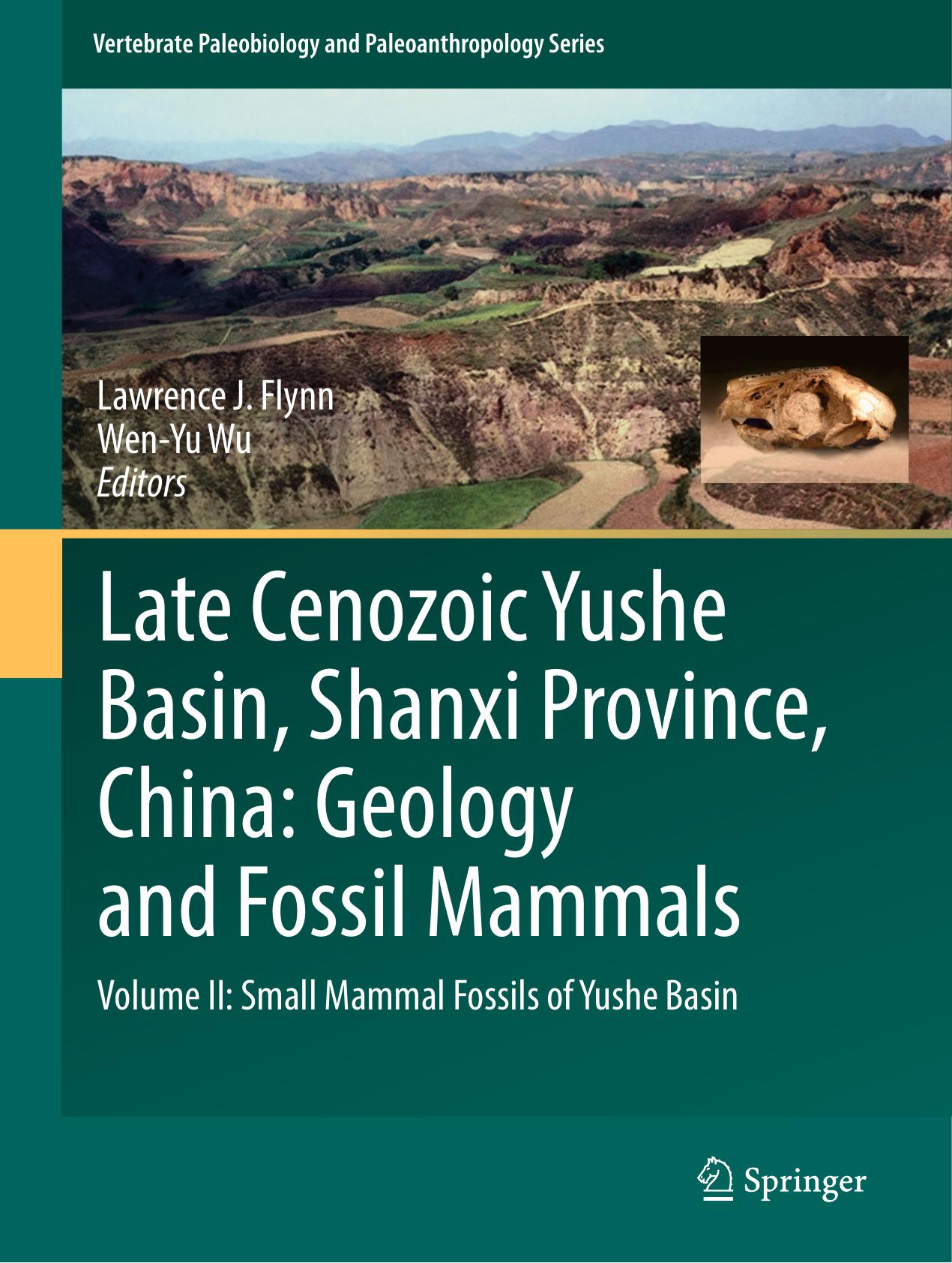 Late Cenozoic Yushe Basin, Shanxi Province, China: Geology and Fossil Mammals: Volume II by Unknow