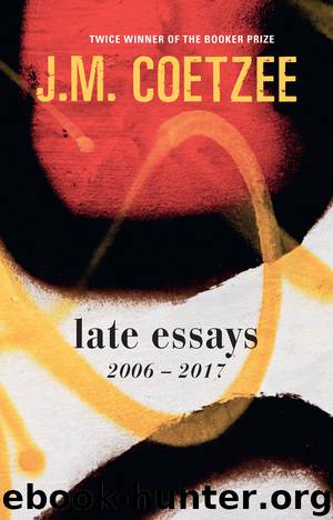Late Essays by J.M. Coetzee
