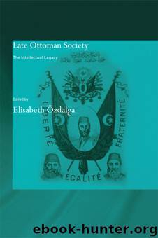 Late Ottoman Society by Özdalga Elisabeth;