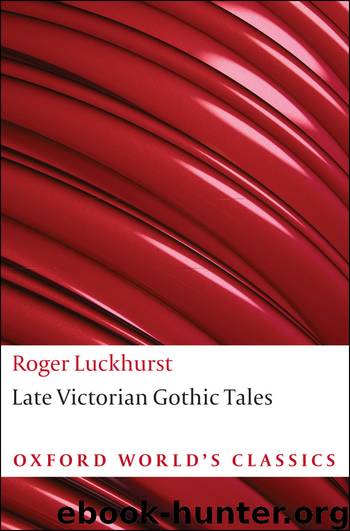 Late Victorian Gothic Tales by Luckhurst Roger;